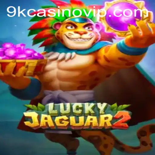 Unveiling the Thrills of Luckyjaguar2 at 9k Casino