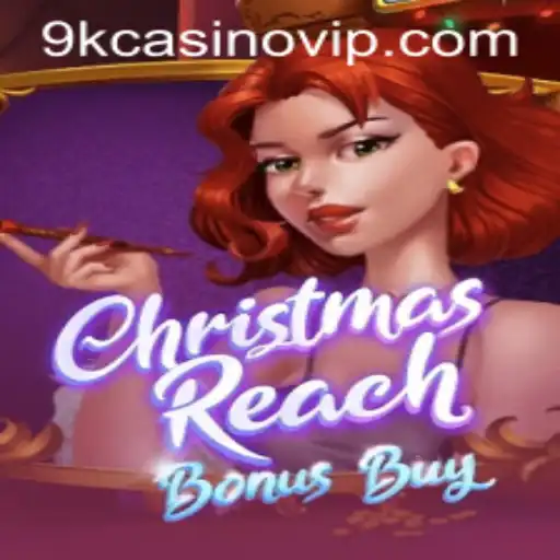 Unveiling ChristmasReachBonusBuy: A Festive Casino Experience at 9k Casino
