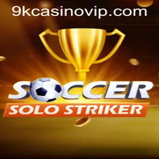 The Thrilling World of SoccerSoloStriker and Its Connection to 9k Casino